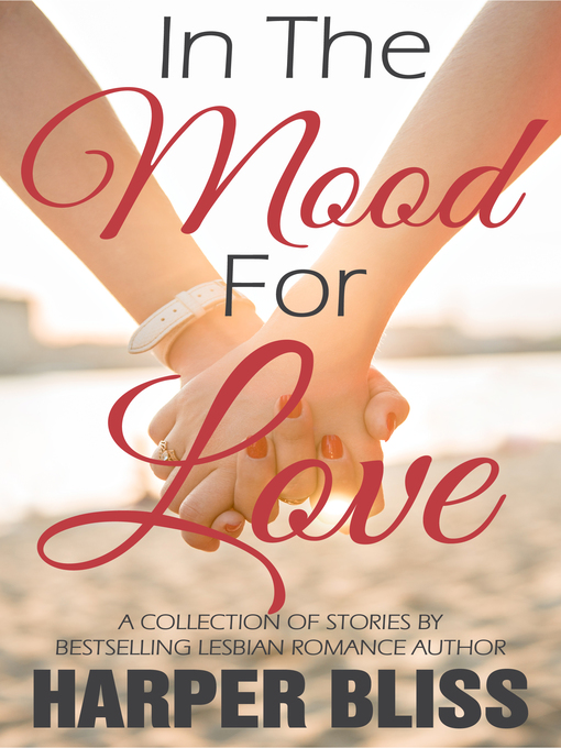 Title details for In the Mood for Love by Harper Bliss - Available